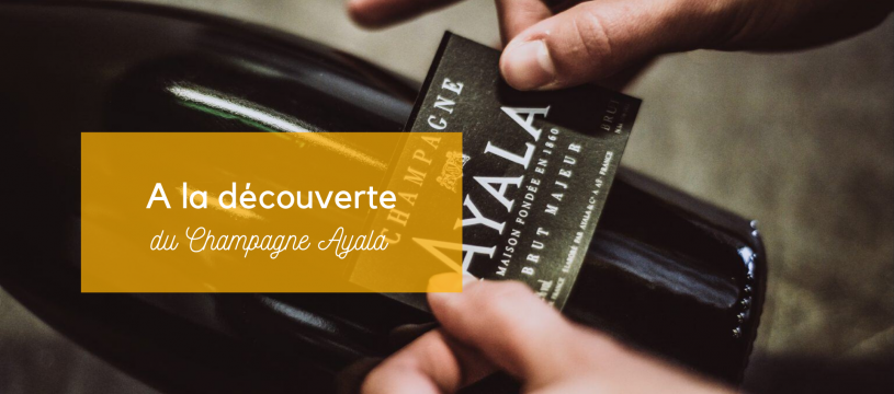 A la découverte du Champagne Ayala